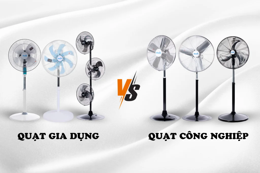 quạt đứng gia dụng vs quạt đứng công nghiệp